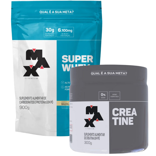 Kit Super Whey 900g + Creatina Monohidratada 300g Max Titanium